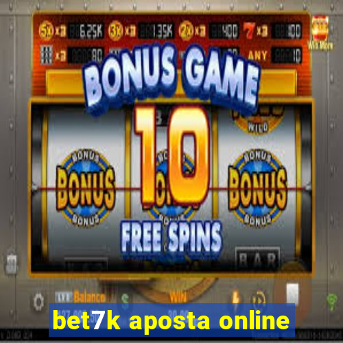 bet7k aposta online